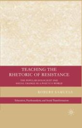 book Teaching the Rhetoric of Resistance: The Popular Holocaust and Social Change in a Post-9/11 World