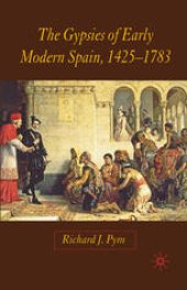 book The Gypsies of Early Modern Spain, 1425–1783