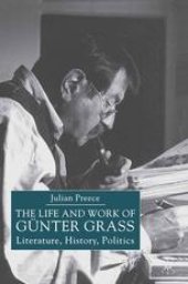 book The Life and Work of Günter Grass: Literature, History, Politics