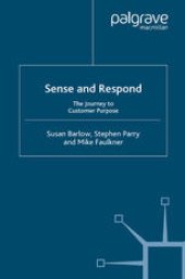 book Sense and Respond: The Journey to Customer Purpose