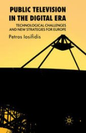 book Public Television in the Digital Era: Technological Challenges and New Strategies for Europe