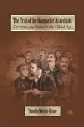 book The Trial of the Haymarket Anarchists: Terrorism and Justice in the Gilded Age