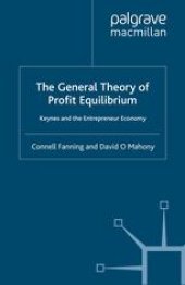 book The General Theory of Profit Equilibrium: Keynes and the Entrepreneur Economy