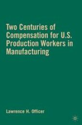 book Two Centuries of Compensation for U.S. Production Workers in Manufacturing