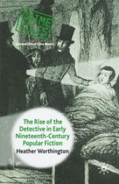 book The Rise of the Detective in Early Nineteenth-Century Popular Fiction