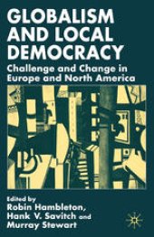 book Globalism and Local Democracy: Challenge and Change in Europe and North America