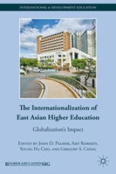 book The Internationalization of East Asian Higher Education: Globalization’s Impact