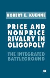 book Price and Nonprice Rivalry in Oligopoly: The Integrated Battleground