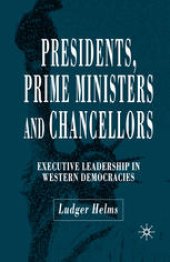 book Presidents, Prime Ministers and Chancellors: Executive Leadership in Western Democracies