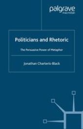 book Politicians and Rhetoric: The Persuasive Power of Metaphor