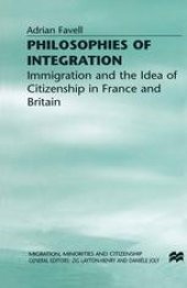 book Philosophies of Integration: Immigration and the Idea of Citizenship in France and Britain