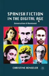 book Spanish Fiction in the Digital Age: Generation X Remixed