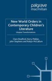 book New World Orders in Contemporary Children’s Literature: Utopian Transformations