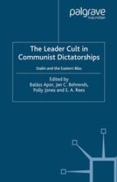 book The Leader Cult in Communist Dictatorships: Stalin and the Eastern Bloc