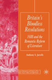 book Britain’s Bloodless Revolutions: 1688 and the Romantic Reform of Literature