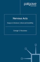 book Nervous Acts: Essays on Literature, Culture and Sensibility