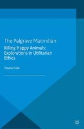 book Killing Happy Animals: Explorations in Utilitarian Ethics