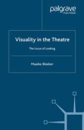 book Visuality in the Theatre: The Locus of Looking