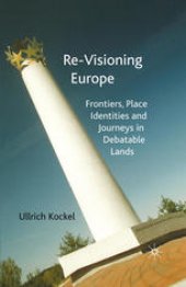 book Re-Visioning Europe: Frontiers, Place Identities and Journeys in Debatable Lands