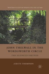 book John Thelwall in the Wordsworth Circle: The Silenced Partner