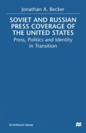 book Soviet and Russian Press Coverage of the United States: Press, Politics and Identity in Transition