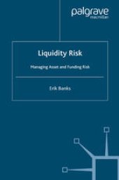 book Liquidity Risk: Managing Asset and Funding Risks