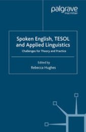 book Spoken English, Tesol and Applied Linguistics: Challenges for Theory and Practice