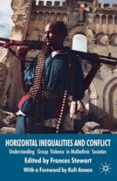 book Horizontal Inequalities and Conflict: Understanding Group Violence in Multiethnic Societies