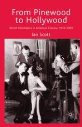 book From Pinewood to Hollywood: British Filmmakers in American Cinema, 1910–1969