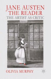 book Jane Austen the Reader: The Artist as Critic