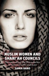 book Muslim Women and Shari’ah Councils: Transcending the Boundaries of Community and Law