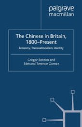 book The Chinese in Britain, 1800-Present: Economy, Transnationalism, Identity