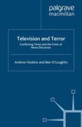 book Television and Terror: Conflicting Times and the Crisis of News Discourse