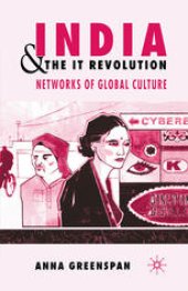 book India and the IT Revolution: Networks of Global Culture