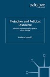 book Metaphor and Political Discourse: Analogical Reasoning in Debates about Europe