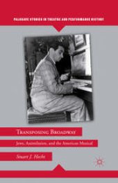 book Transposing Broadway: Jews, Assimilation, and the American Musical