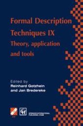 book Formal Description Techniques IX: Theory, application and tools