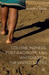 book Colorblindness, Post-raciality, and Whiteness in the United States