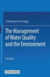 book The Management of Water Quality and the Environment: Proceedings of a Conference held by the International Economic Association at Lyngby, Denmark