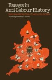 book Essays in Anti-Labour History: Responses to the Rise of Labour in Britain