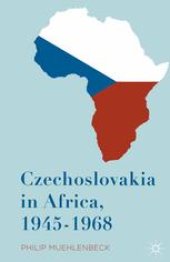 book Czechoslovakia in Africa, 1945–1968