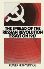 book The Spread of the Russian Revolution: Essays on 1917