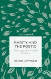 book Rarity and the Poetic: The Gesture of Small Flowers