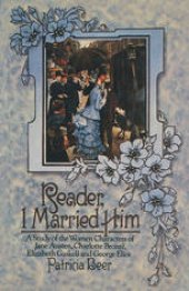 book Reader, I Married Him: A Study of the Women Characters of Jane Austen, Charlotte Brontë, Elizabeth Gaskell and George Eliot