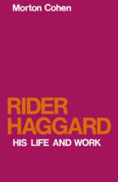 book Rider Haggard: His life and work