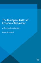 book The Biological Bases of Economic Behaviour: A Concise Introduction