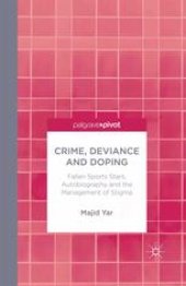 book Crime, Deviance and Doping: Fallen Sports Stars, Autobiography and the Management of Stigma