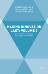 book Making Innovation Last: Volume 2: Sustainable Strategies for Long Term Growth