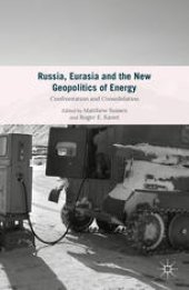 book Russia, Eurasia and the New Geopolitics of Energy: Confrontation and Consolidation