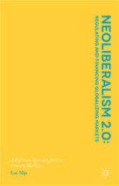 book Neoliberalism 2.0: Regulating and Financing Globalizing Markets: A Pigovian Approach for 21st Century Markets